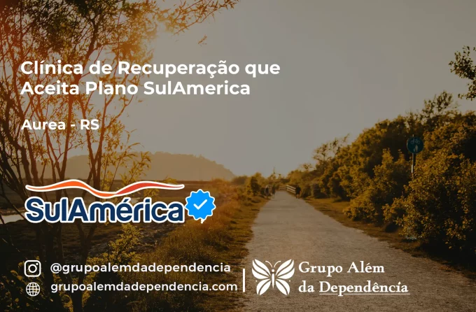 Clínica de Recuperação que Aceita SulAmérica em Áurea -RS