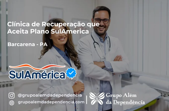 Clínica de Recuperação que Aceita SulAmérica em Barcarena -PA