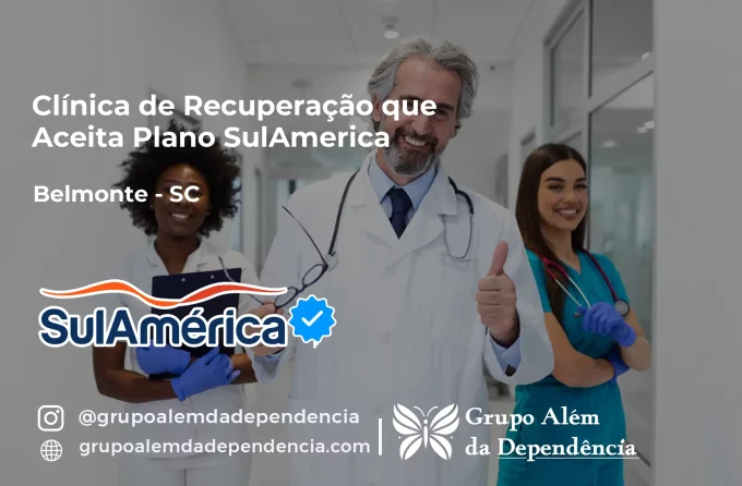 Clínica de Recuperação que Aceita SulAmérica em Belmonte -SC