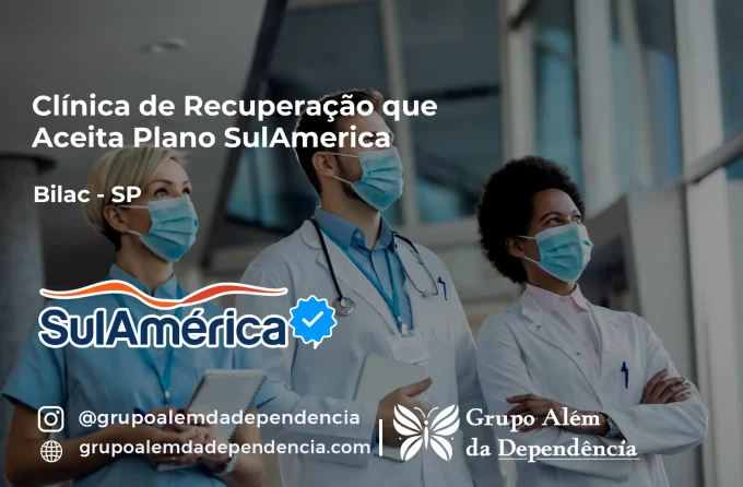 Clínica de Recuperação que Aceita SulAmérica em Bilac -SP
