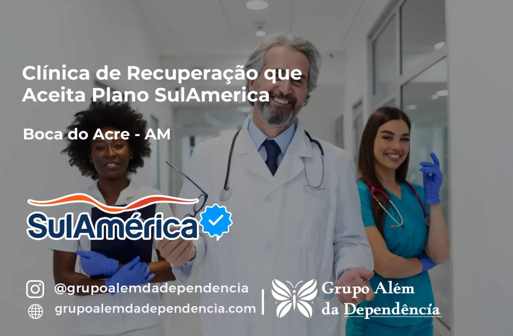 Clínica de Recuperação que Aceita SulAmérica em Boca do Acre -AM 1 Clínica de Recuperação que Aceita SulAmérica em Boca do Acre -AM