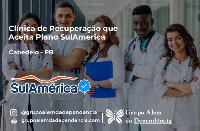 Clínica de Recuperação que Aceita SulAmérica em Cabedelo -PB