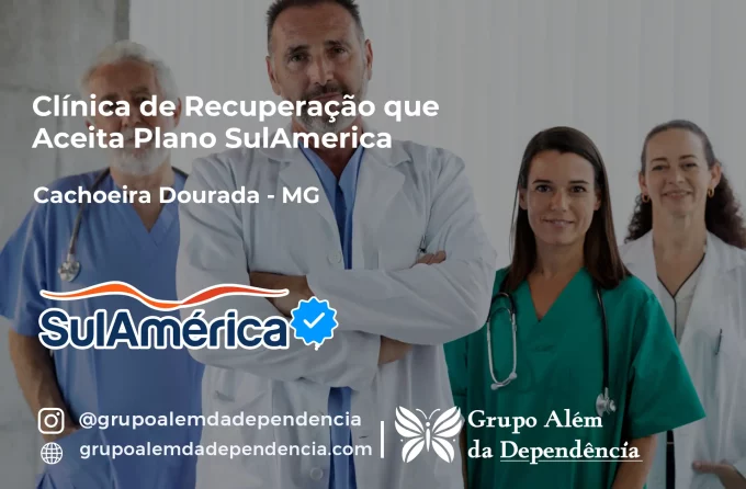 Clínica de Recuperação que Aceita SulAmérica em Cachoeira Dourada -MG