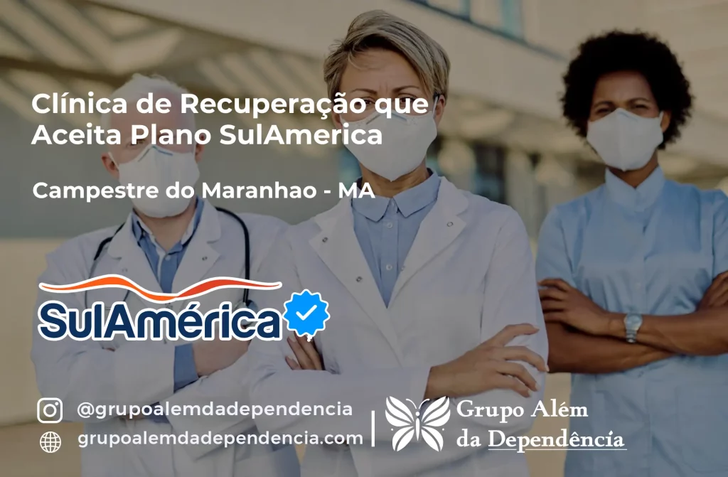 Clínica de Recuperação que Aceita SulAmérica em Campestre do Maranhão -MA 1 Clínica de Recuperação que Aceita SulAmérica em Campestre do Maranhão -MA