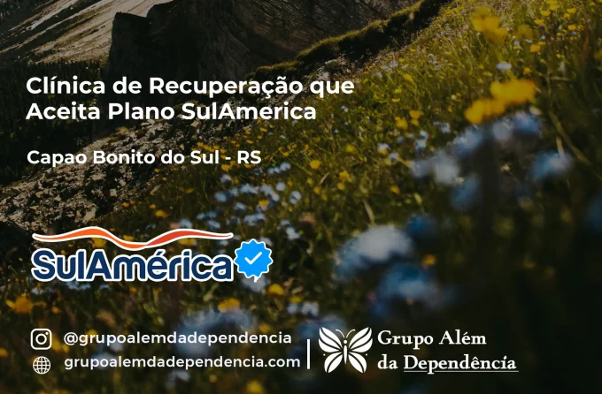 Clínica de Recuperação que Aceita SulAmérica em Capão Bonito do Sul -RS