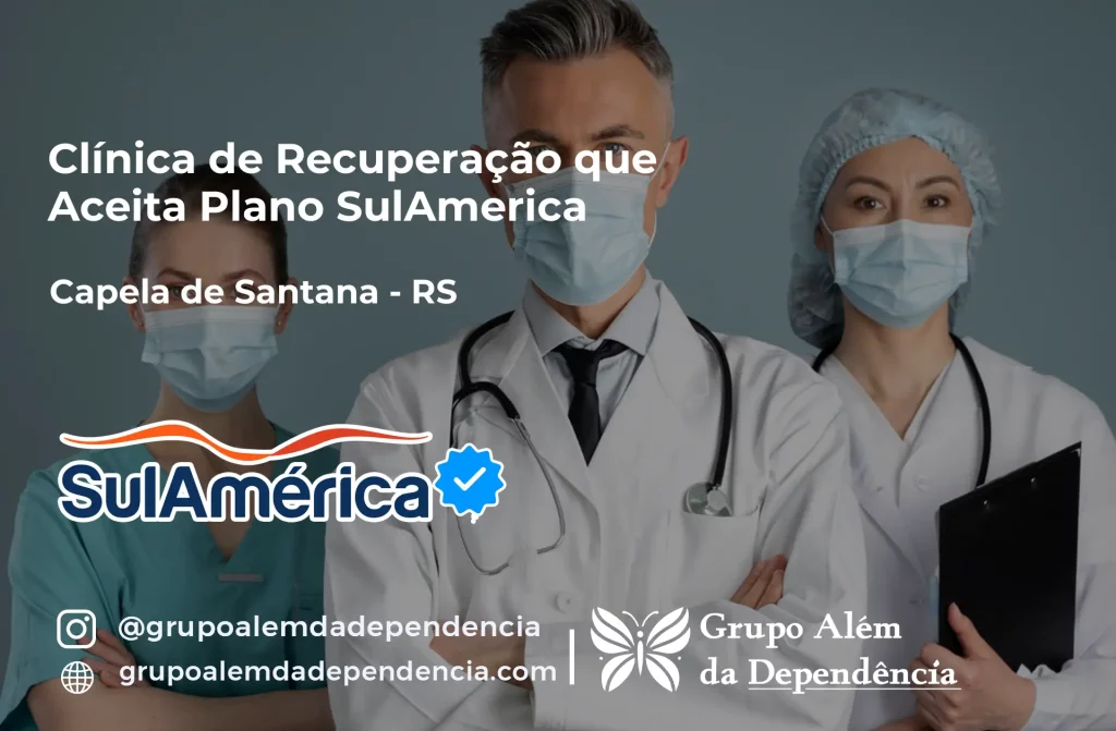 Clínica de Recuperação que Aceita SulAmérica em Capela de Santana -RS 1 Clínica de Recuperação que Aceita SulAmérica em Capela de Santana -RS