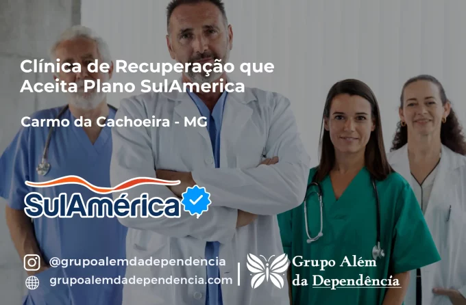 Clínica de Recuperação que Aceita SulAmérica em Carmo da Cachoeira -MG