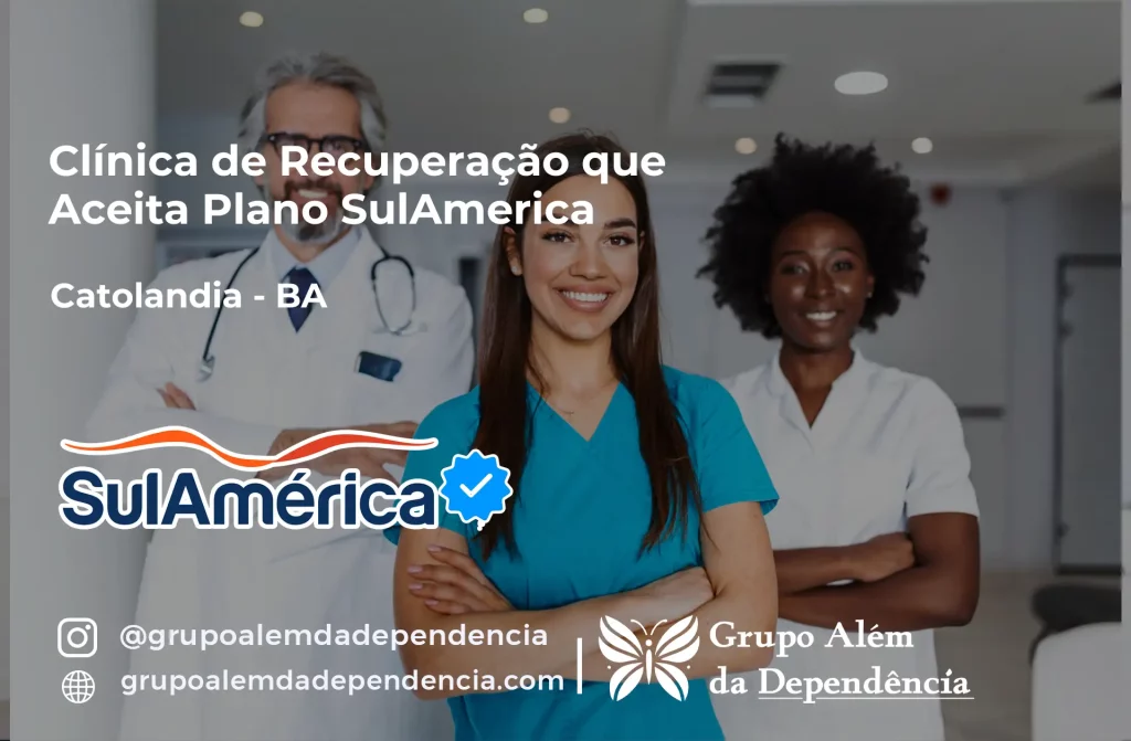Clínica de Recuperação que Aceita SulAmérica em Catolândia -BA 1 Clínica de Recuperação que Aceita SulAmérica em Catolândia -BA