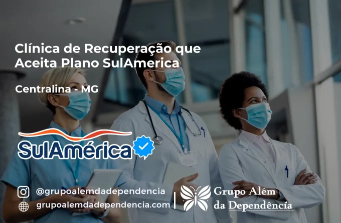Clínica de Recuperação que Aceita SulAmérica em Centralina -MG