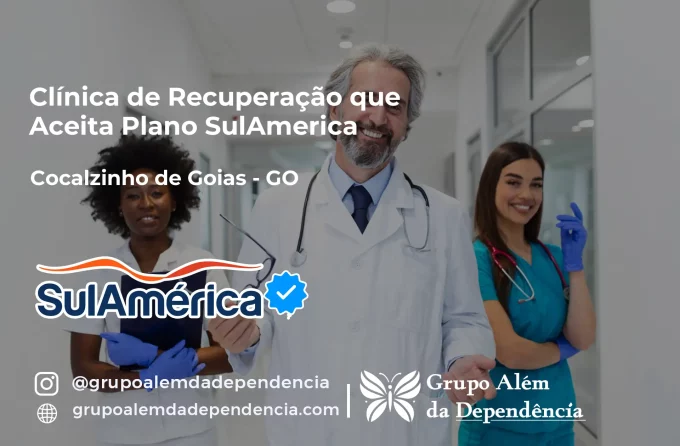Clínica de Recuperação que Aceita SulAmérica em Cocalzinho de Goiás -GO