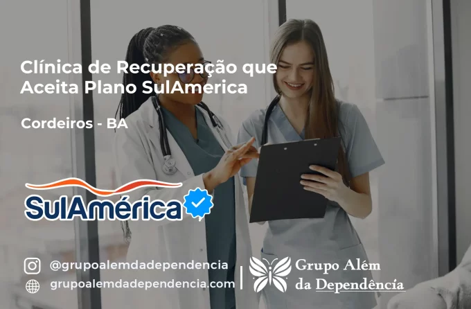 Clínica de Recuperação que Aceita SulAmérica em Cordeiros -BA