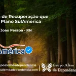 Clínica de Recuperação que Aceita SulAmérica em Coronel João Pessoa -RN