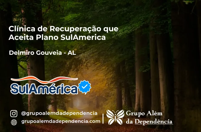 Clínica de Recuperação que Aceita SulAmérica em Delmiro Gouveia -AL