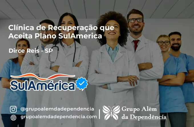 Clínica de Recuperação que Aceita SulAmérica em Dirce Reis -SP