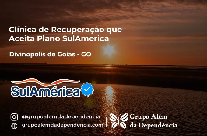 Clínica de Recuperação que Aceita SulAmérica em Divinópolis de Goiás -GO