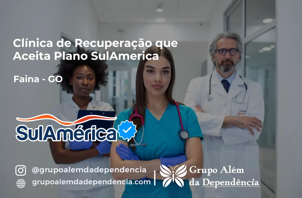 Clínica de Recuperação que Aceita SulAmérica em Faina -GO 1 Clínica de Recuperação que Aceita SulAmérica em Faina -GO
