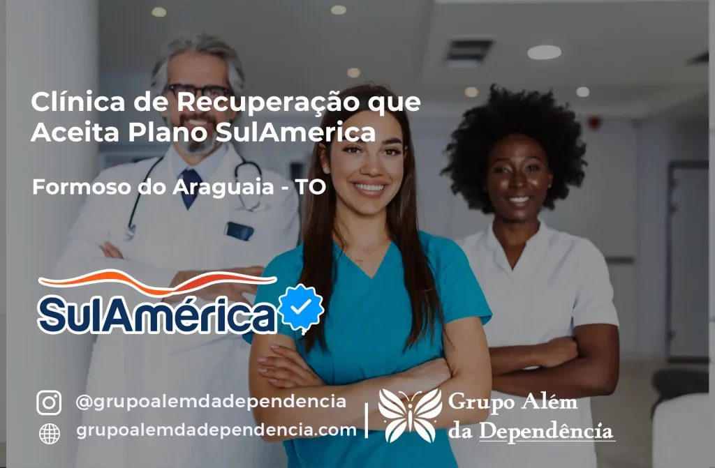Clínica de Recuperação que Aceita SulAmérica em Formoso do Araguaia -TO 1 Clínica de Recuperação que Aceita SulAmérica em Formoso do Araguaia -TO