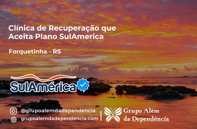Clínica de Recuperação que Aceita SulAmérica em Forquetinha -RS