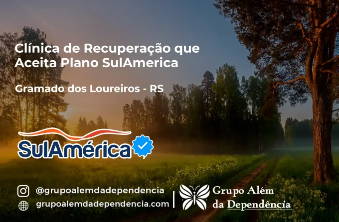 Clínica de Recuperação que Aceita SulAmérica em Gramado dos Loureiros -RS