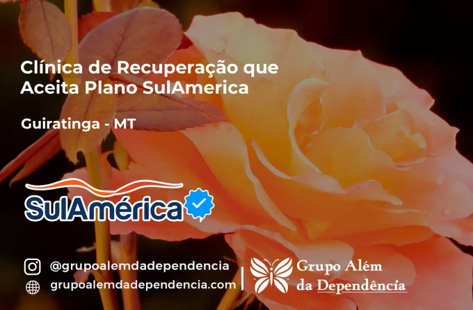 Clínica de Recuperação que Aceita SulAmérica em Guiratinga -MT
