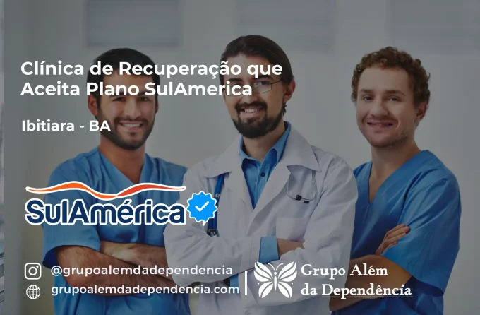 Clínica de Recuperação que Aceita SulAmérica em Ibitiara -BA