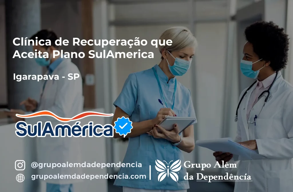 Clínica de Recuperação que Aceita SulAmérica em Igarapava -SP 1 Clínica de Recuperação que Aceita SulAmérica em Igarapava -SP