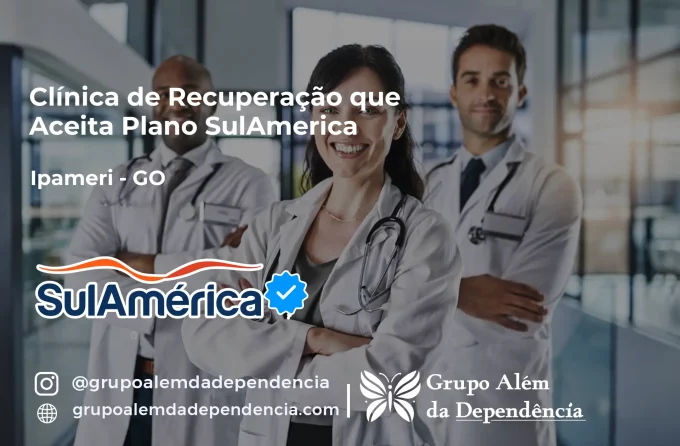 Clínica de Recuperação que Aceita SulAmérica em Ipameri -GO