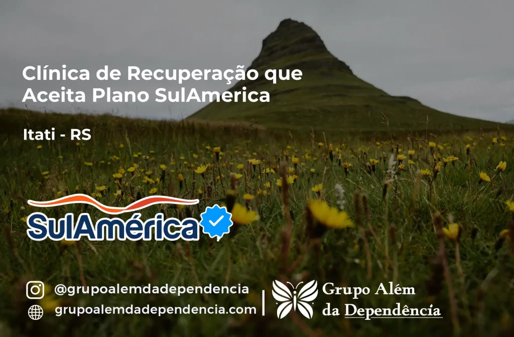 Clínica de Recuperação que Aceita SulAmérica em Itati -RS 1 Clínica de Recuperação que Aceita SulAmérica em Itati -RS