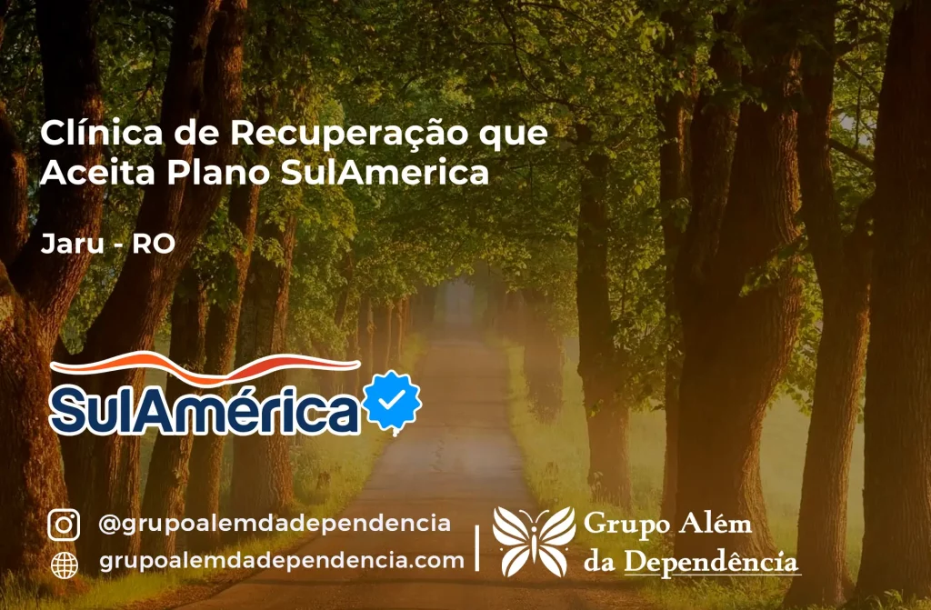 Clínica de Recuperação que Aceita SulAmérica em Jaru -RO 1 Clínica de Recuperação que Aceita SulAmérica em Jaru -RO