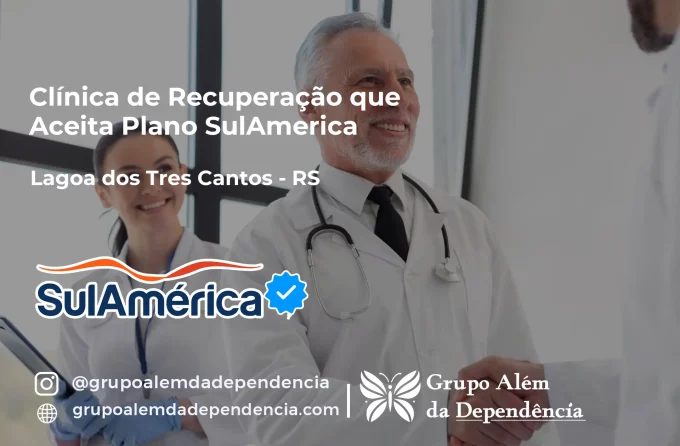 Clínica de Recuperação que Aceita SulAmérica em Lagoa dos Três Cantos -RS