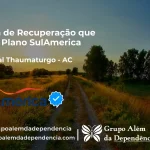 Clínica de Recuperação que Aceita SulAmérica em Marechal Thaumaturgo -AC