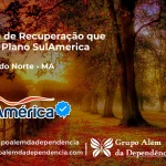 Clínica de Recuperação que Aceita SulAmérica em Matões do Norte -MA