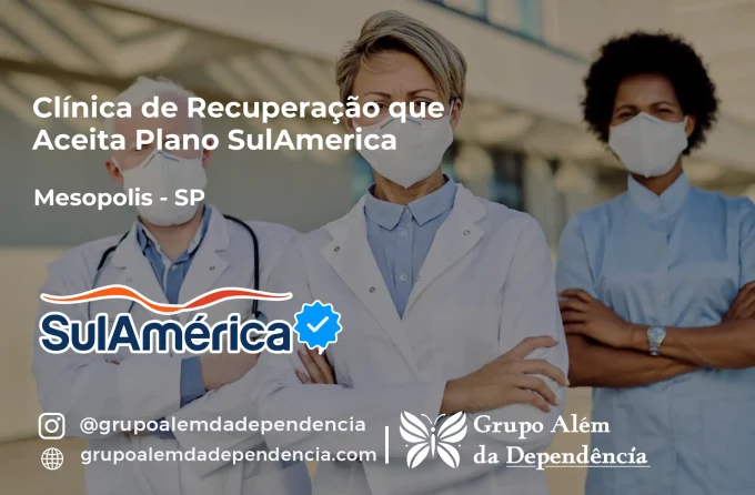Clínica de Recuperação que Aceita SulAmérica em Mesópolis -SP