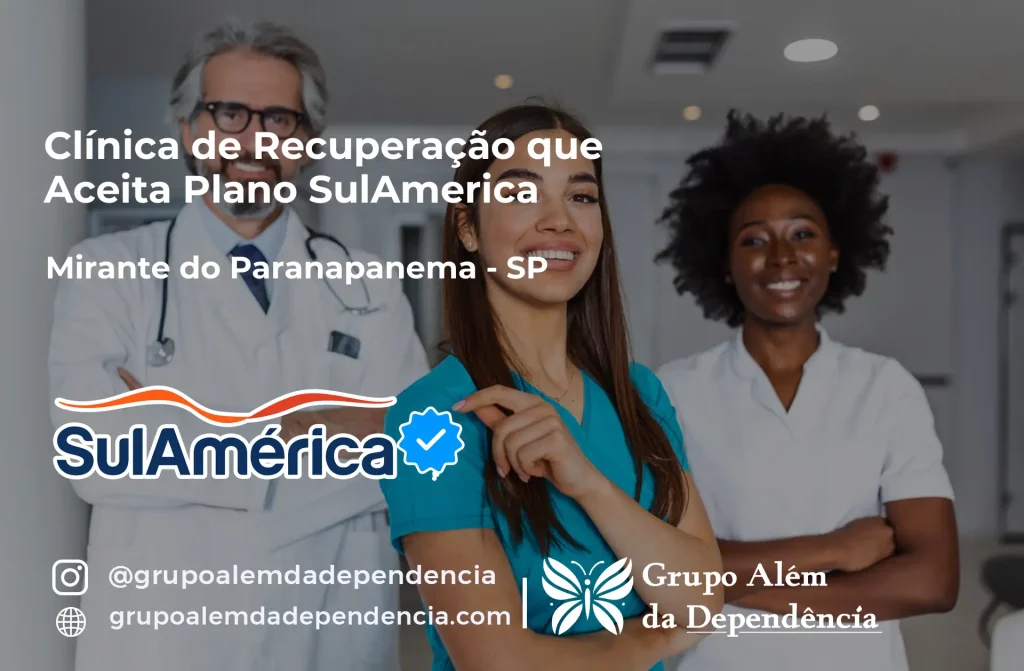 Clínica de Recuperação que Aceita SulAmérica em Mirante do Paranapanema -SP 1 Clínica de Recuperação que Aceita SulAmérica em Mirante do Paranapanema -SP