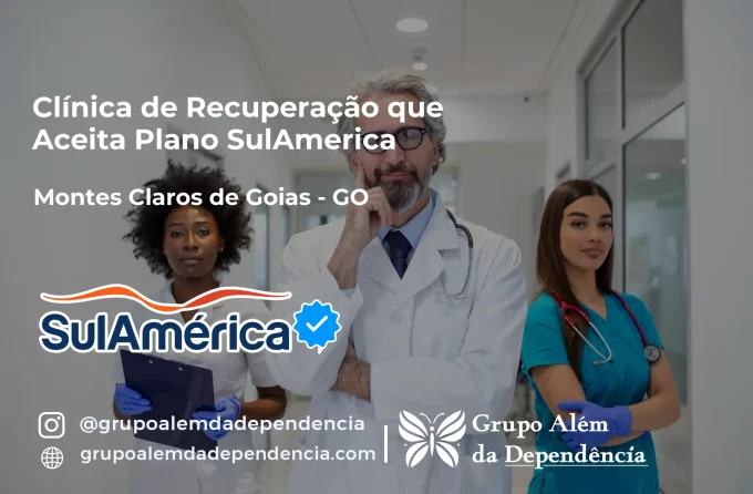 Clínica de Recuperação que Aceita SulAmérica em Montes Claros de Goiás -GO
