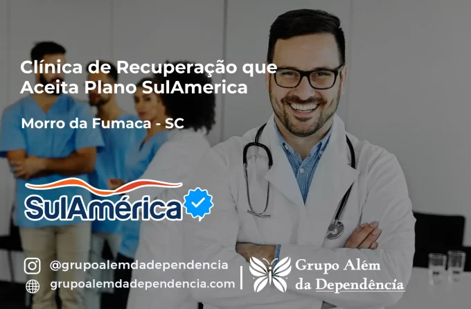Clínica de Recuperação que Aceita SulAmérica em Morro da Fumaça -SC