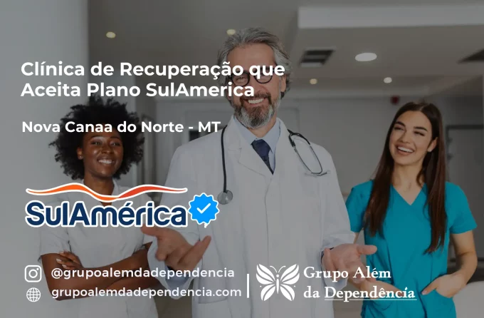 Clínica de Recuperação que Aceita SulAmérica em Nova Canaã do Norte -MT