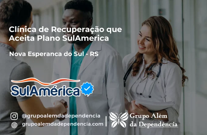 Clínica de Recuperação que Aceita SulAmérica em Nova Esperança do Sul -RS