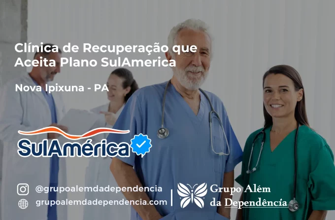 Clínica de Recuperação que Aceita SulAmérica em Nova Ipixuna -PA