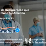 Clínica de Recuperação que Aceita SulAmérica em Nova Petrópolis -RS