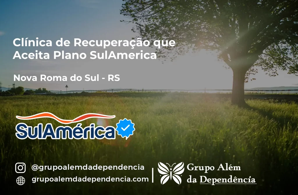 Clínica de Recuperação que Aceita SulAmérica em Nova Roma do Sul -RS 1 Clínica de Recuperação que Aceita SulAmérica em Nova Roma do Sul -RS