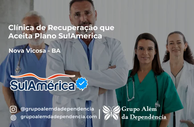 Clínica de Recuperação que Aceita SulAmérica em Nova Viçosa -BA