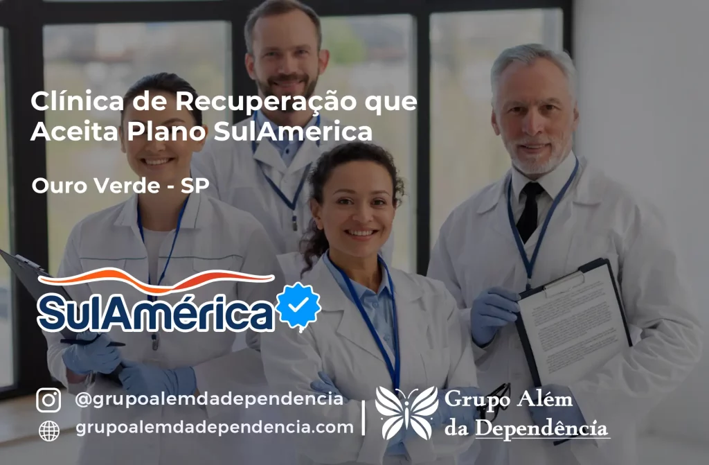 Clínica de Recuperação que Aceita SulAmérica em Ouro Verde -SP 1 Clínica de Recuperação que Aceita SulAmérica em Ouro Verde -SP