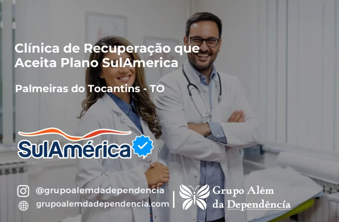 Clínica de Recuperação que Aceita SulAmérica em Palmeiras do Tocantins -TO