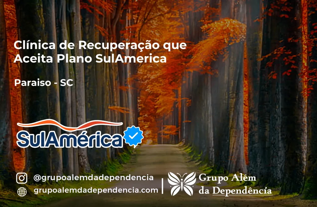 Clínica de Recuperação que Aceita SulAmérica em Paraíso -SC 1 Clínica de Recuperação que Aceita SulAmérica em Paraíso -SC