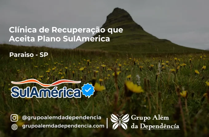 Clínica de Recuperação que Aceita SulAmérica em Paraíso -SP