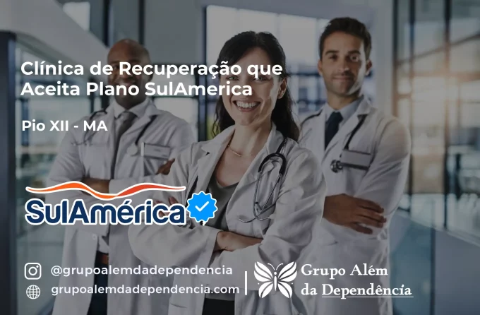 Clínica de Recuperação que Aceita SulAmérica em Pio XII -MA