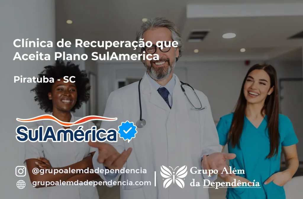 Clínica de Recuperação que Aceita SulAmérica em Piratuba -SC 1 Clínica de Recuperação que Aceita SulAmérica em Piratuba -SC
