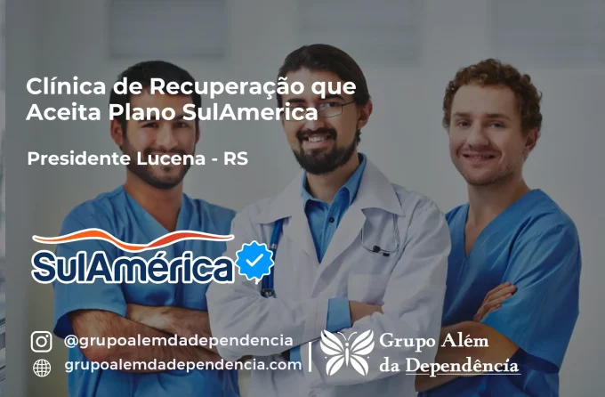 Clínica de Recuperação que Aceita SulAmérica em Presidente Lucena -RS
