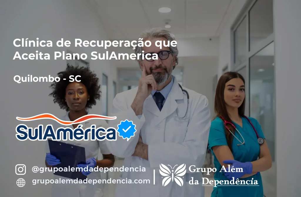 Clínica de Recuperação que Aceita SulAmérica em Quilombo -SC 1 Clínica de Recuperação que Aceita SulAmérica em Quilombo -SC